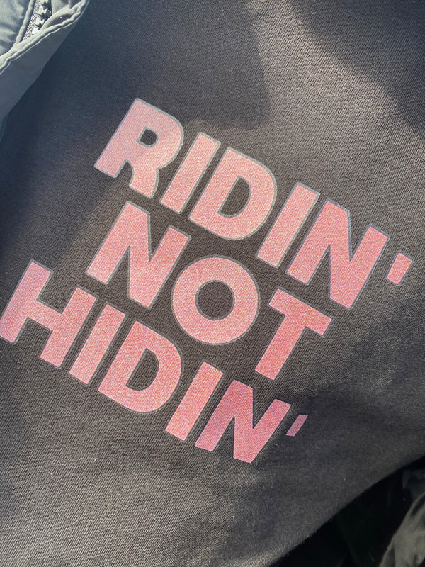 Ridin Not Hidin Tee